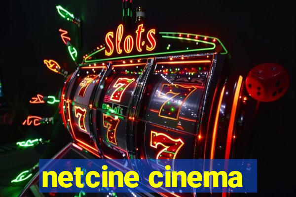 netcine cinema